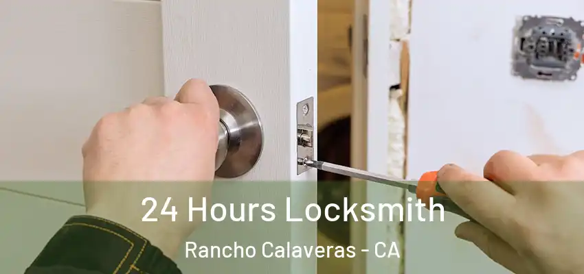  24 Hours Locksmith Rancho Calaveras - CA