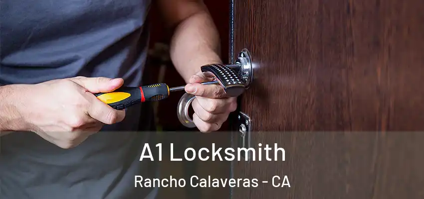  A1 Locksmith Rancho Calaveras - CA