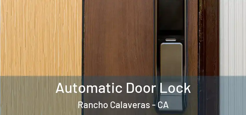  Automatic Door Lock Rancho Calaveras - CA