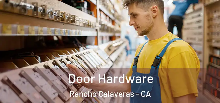  Door Hardware Rancho Calaveras - CA