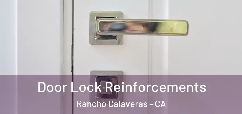  Door Lock Reinforcements Rancho Calaveras - CA
