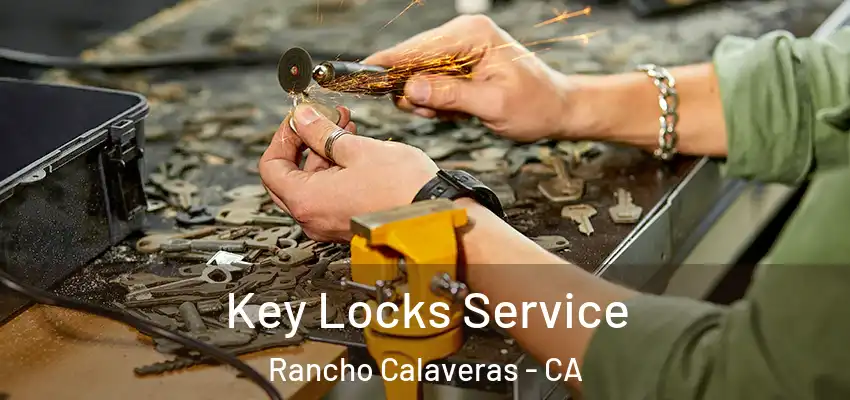  Key Locks Service Rancho Calaveras - CA