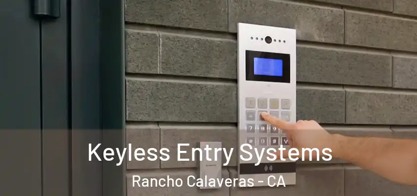  Keyless Entry Systems Rancho Calaveras - CA
