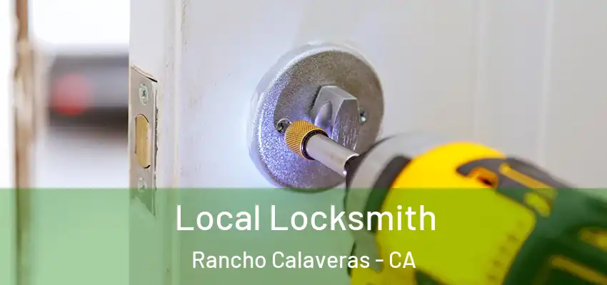 Local Locksmith Rancho Calaveras - CA
