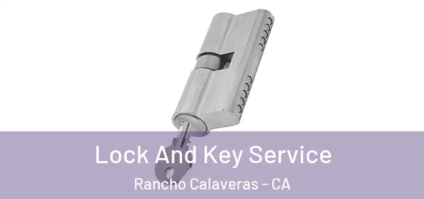  Lock And Key Service Rancho Calaveras - CA
