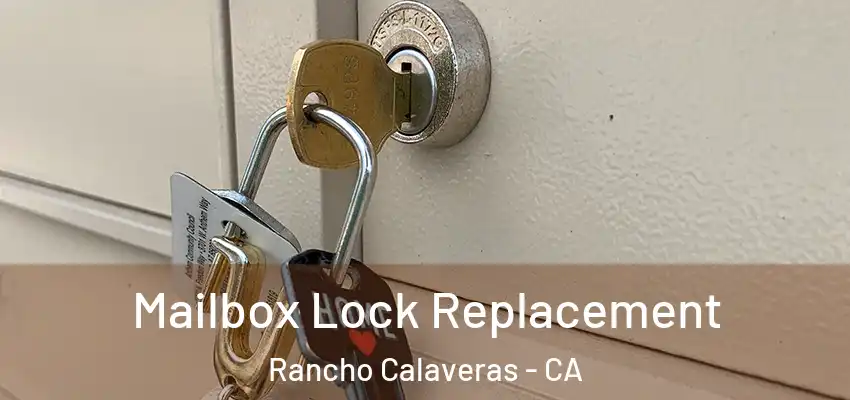  Mailbox Lock Replacement Rancho Calaveras - CA