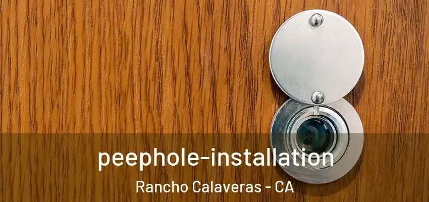  peephole-installation Rancho Calaveras - CA