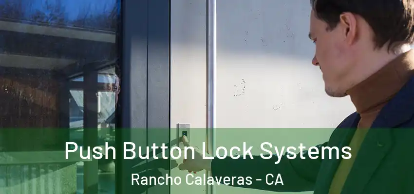 Push Button Lock Systems Rancho Calaveras - CA