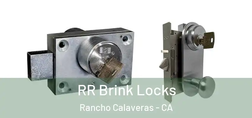  RR Brink Locks Rancho Calaveras - CA