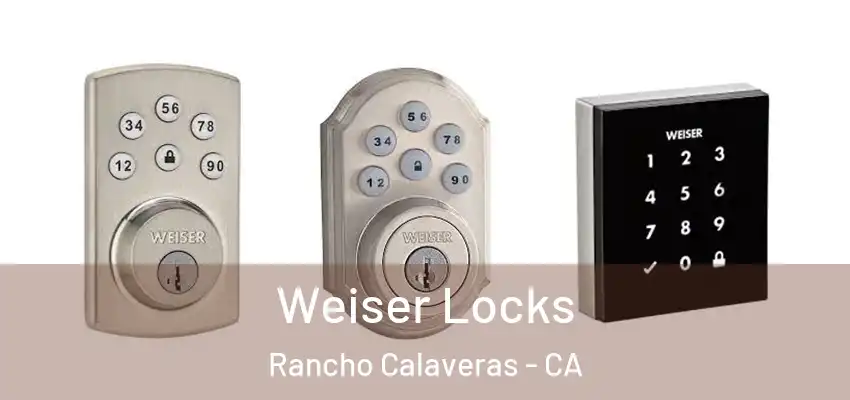  Weiser Locks Rancho Calaveras - CA