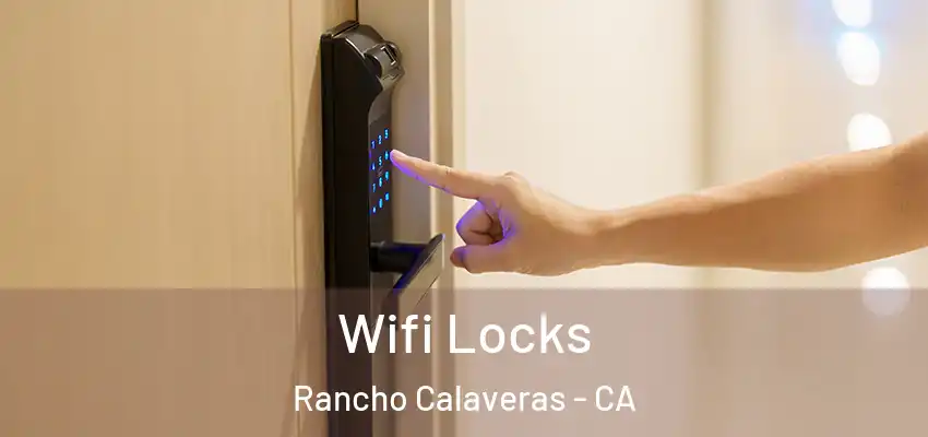  Wifi Locks Rancho Calaveras - CA